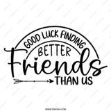 Good Luck Finding Better Friends Mug, Friendship Gift, Funny Mug, Best Friend Mug, Leaving Gift, Goodbye Gift, Coworker Gift Idea - Tawshia