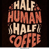 Half Human Half Coffee Pinback Button, Funny Coffee Lover Gift, Coffee Addict Button, Caffeine Lover Button, Gift for Barista - Tawshia