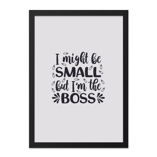 Small But The Boss Wall Art, Nursery Decor, Motivational Quote Print, Playroom Art, Inspirational Wall Decor, Kids Room, Framed Wall Art - Tawshia