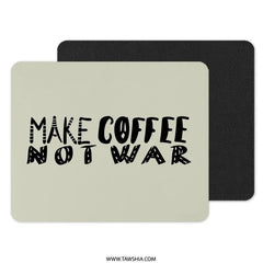 Make Coffee Not War Mouse Pad, Peace Symbol Mousepad, Anti War Office Decor, Coffee Lover Gift, Motivational Mousepad, Desk Accessory - Tawshia