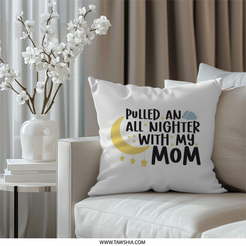 All Nighter With Mom Pillow, Mothers Day Gift, Sleepover, New Mom Gift, Baby Shower Gift, Pillow With Moon and Stars Design - Tawshia