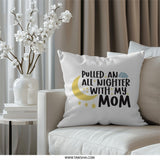 All Nighter With Mom Pillow, Mothers Day Gift, Sleepover, New Mom Gift, Baby Shower Gift, Pillow With Moon and Stars Design - Tawshia