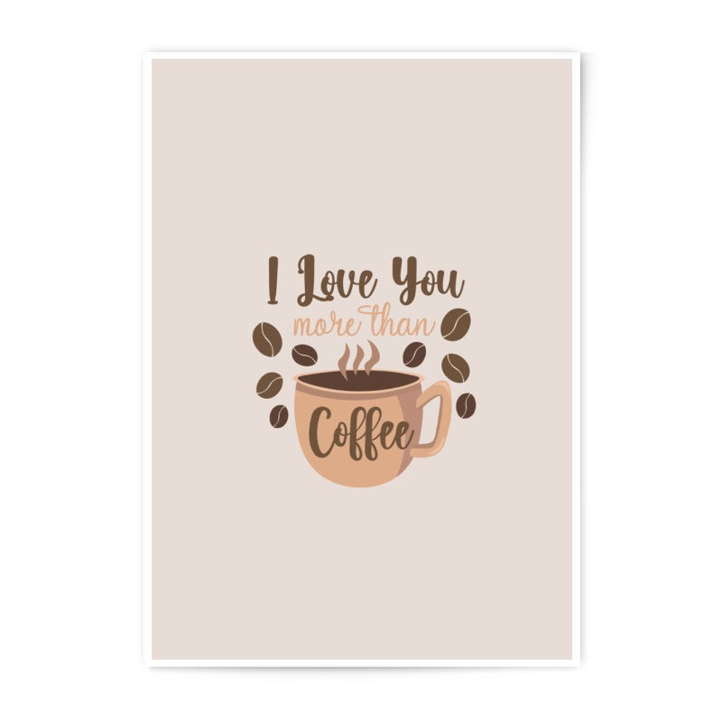 I Love You More Than Coffee Photographic Prints, Unique Wall Art, Coffee Lover Gift, Modern Home Decor, Kitchen Art, Gift for Him, Gift for - Tawshia