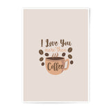 I Love You More Than Coffee Photographic Prints, Unique Wall Art, Coffee Lover Gift, Modern Home Decor, Kitchen Art, Gift for Him, Gift for - Tawshia