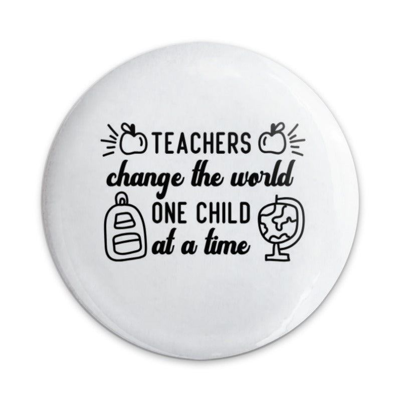 Teacher Appreciation Pinback Button, Teachers Change The World Button, Gift For Teacher, Educator Present, School Accessory, Thank You Gift - Tawshia