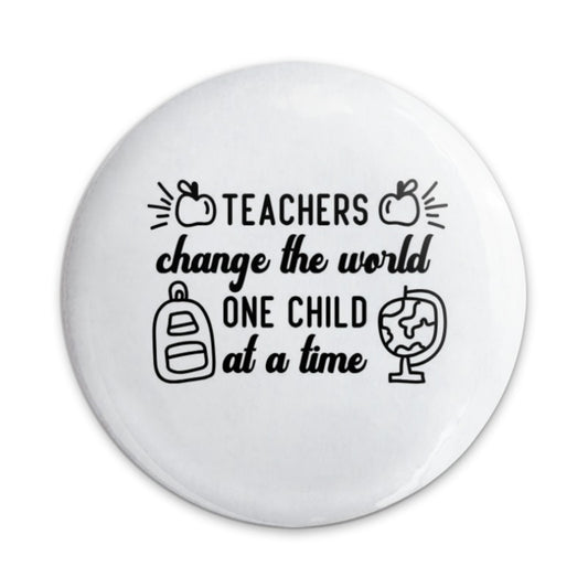 Teacher Appreciation Pinback Button, Teachers Change The World Button, Gift For Teacher, Educator Present, School Accessory, Thank You Gift - Tawshia
