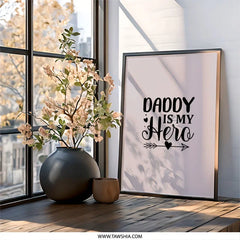 Daddy is My Hero Wall Art, Fathers Day Gift, Dad Gift, Gift for Dad, Daddy Hero Art, Hero Wall Decor, Dad Wall Decor - Tawshia