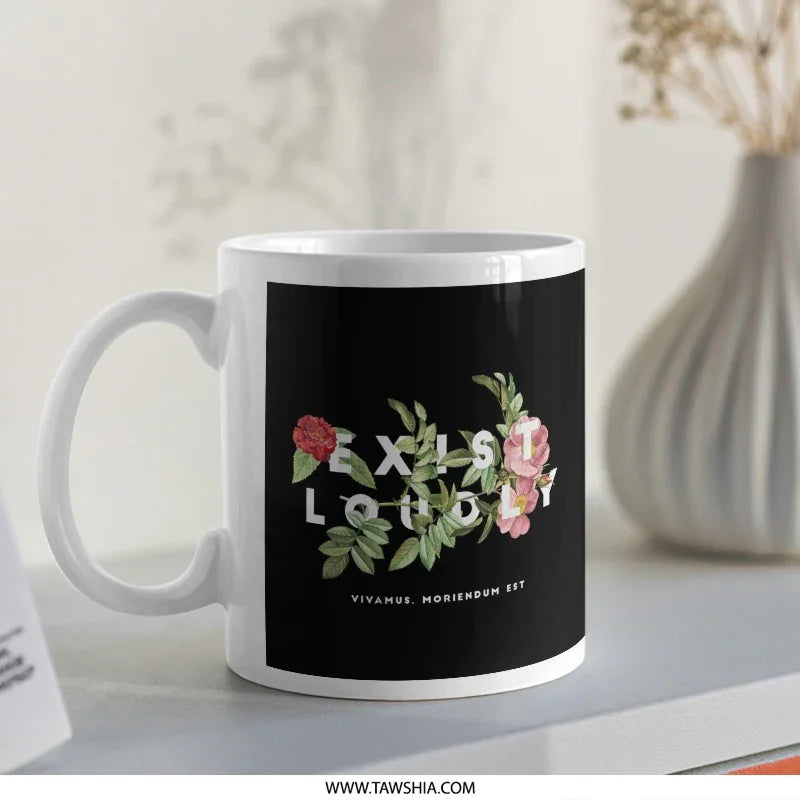 Exist Loudly Floral Art Coffee Mug product