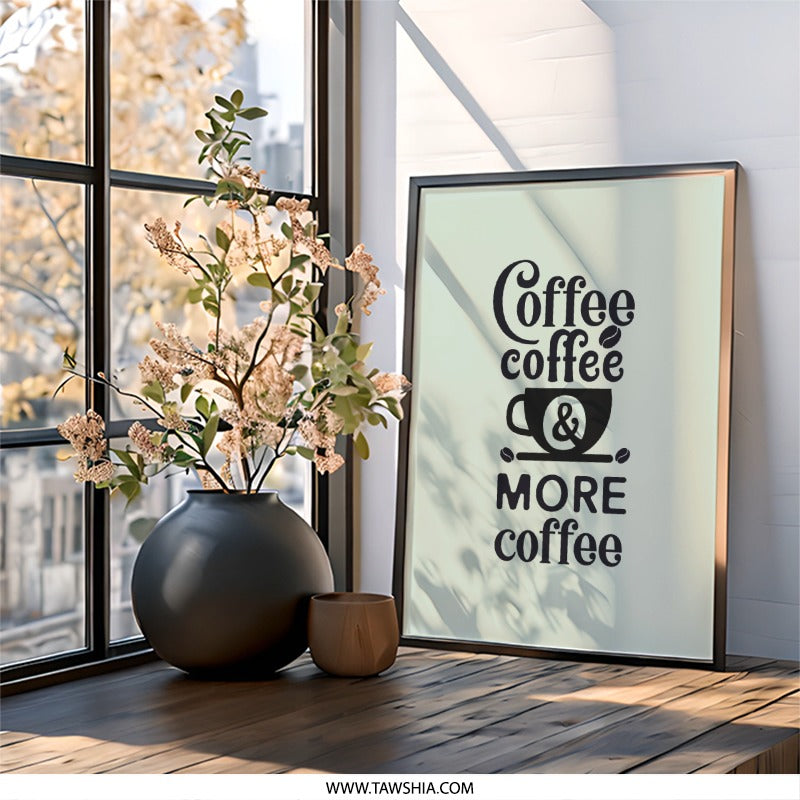 Coffee Wall Art, Coffee Lover Gift, Funny Coffee Print, Home Decor, Kitchen Wall Art, Cafe Decor, Coffee Saying, Coffee Poster - Tawshia