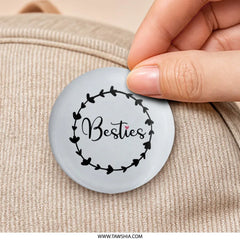 Besties Pinback Button, Friendship Gift Button, Best Friend Badge, BFF Button, Cute Gift, Trendy Pin Button, Friendship Day Gift - Tawshia