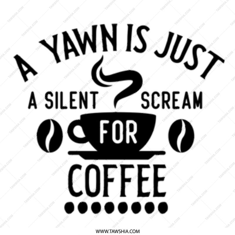 Funny Coffee Mug, A Yawn Is Just A Silent Scream For Coffee, Coffee Lover Gift, Novelty Mug, Caffeine Addict Mug, Office Mug, Gift Idea - Tawshia