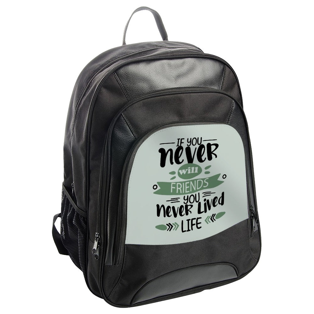 Never Lived Life Backpack, Friends Backpack, Inspirational Backpack, Motivational Backpack, Gift Backpack, Stylish Backpack - Tawshia