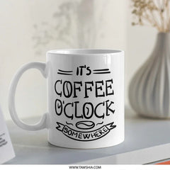 Coffee OClock Mug, Funny Coffee, Caffeine Mug, Coffee Lover Gift, Its Coffee Time, Coffee Addict Mug, Coffee Gift Idea, Mugs - Tawshia