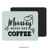 Mommy Needs Coffee Mouse Pad, Funny Mom Gift, Mother's Day Mousepad, Cute Coffee Lover Desk Decor, New Mom Gift, Home Office Accessory - Tawshia