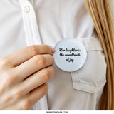 Her Laughter Soundtrack Pinback Button, Joyful Quote Pinback Button, Inspirational Pinback Button, Uplifting Gifts Pinback Button - Tawshia