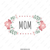 Floral Mom Mug, Mothers Day Gift, Cute Mom Coffee Mug, Gift For Her, Mom Birthday Gift, Mom Mug, Flower Mug, Gifts for Moms - Tawshia