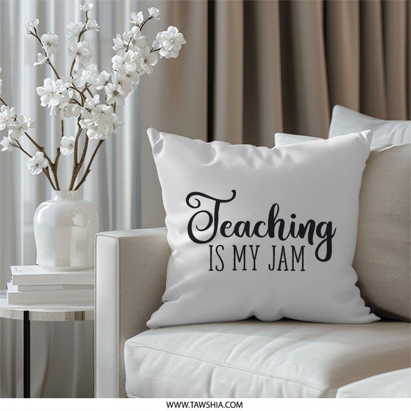 Teaching Is My Jam Pillow, Teacher Appreciation, Gift for Teacher, Educator Pillow, Teacher Present, Teacher Retirement Gift - Tawshia