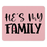He's My Family Mouse Pad, Husband Gift, Boyfriend Gift, Partner Gift, Relationship Gift, Love Gift, Family Quote Mouse Pad, Desk Accessory - Tawshia