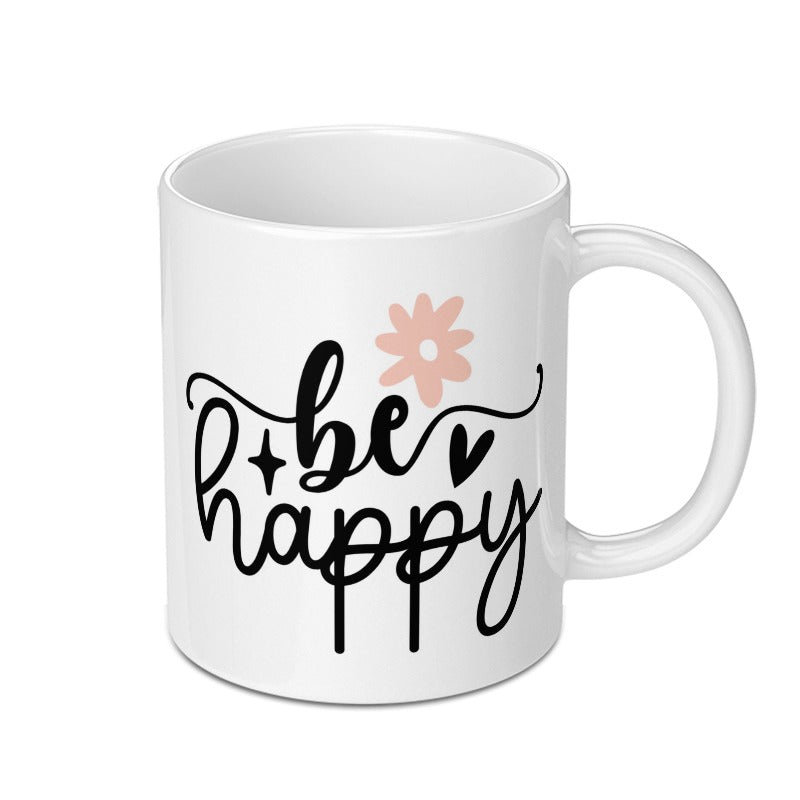 Be Happy Mug, Inspirational Mug, Positive Vibes, Floral Design Mug, Gift for Her, Motivational Mug, Office Mug, Morning Coffee Mug - Tawshia