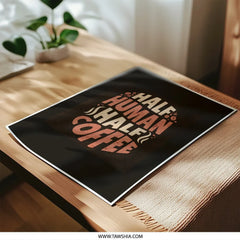 Half Human Half Coffee, Photographic Prints, Caffeine Lover Art, Home Decor, Coffee Poster, Brew Addict Gift, Funny Coffee Art Prints - Tawshia