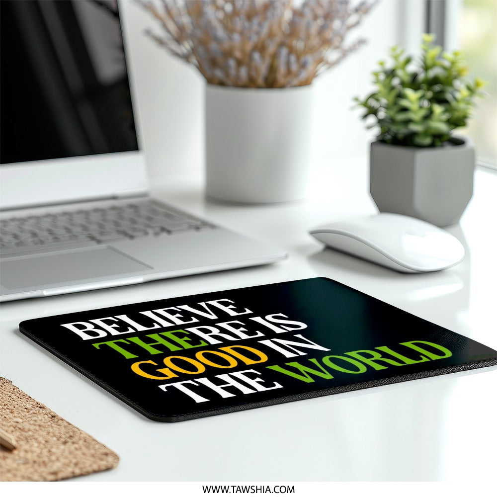 Believe There Is Good Mouse Pad, Inspirational Quote Desk Decor, Motivational Office Gift, Positivity Mousepad, Work From Home, Black - Tawshia
