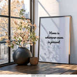 Mom Quote Wall Art, Home Decor Art, Mom Gift Idea, Mother's Day Present, Family Saying Print, Sentimental Wall Art - Tawshia