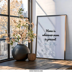 Mom Quote Wall Art, Home Decor Art, Mom Gift Idea, Mother's Day Present, Family Saying Print, Sentimental Wall Art - Tawshia