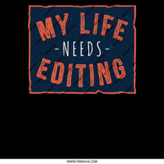 My Life Needs Editing Graphic Design product