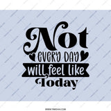 Motivational Mouse Pad, Inspirational Quote, Not Every Day Will Feel Like Today, Desk Accessories, Office Decor, Gift Idea - Tawshia