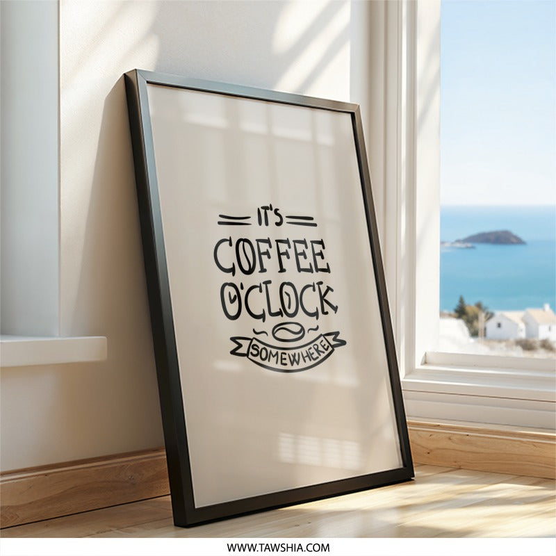 Coffee OClock Wall Art, Funny Coffee Print, Its Coffee Time Poster, Coffee Lover Gift, Kitchen Decor, Home Decor Art - Tawshia