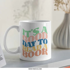 Its A Good Day To Read A Book Mug, Book Lover Gift, Reader Mug, Coffee Mug, Tea Mug, Retro Mug, Reading Gift, Student Gift, Unique Mug - Tawshia