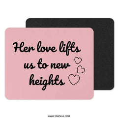Her Love Lifts Mouse Pad, Inspirational Quote Mousepad, Cute Heart Mouse Pad, Pink Mouse Pad, Office Desk Decor, Gift for Her, New Heights - Tawshia