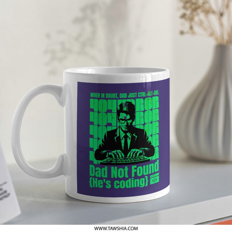 Dad Not Found Coding Funny Mug Gift Product