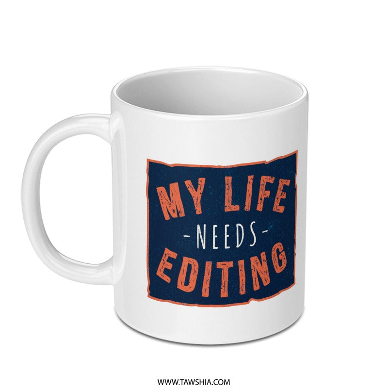 My Life Needs Editing Mug Product
