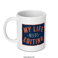 My Life Needs Editing Mug Product
