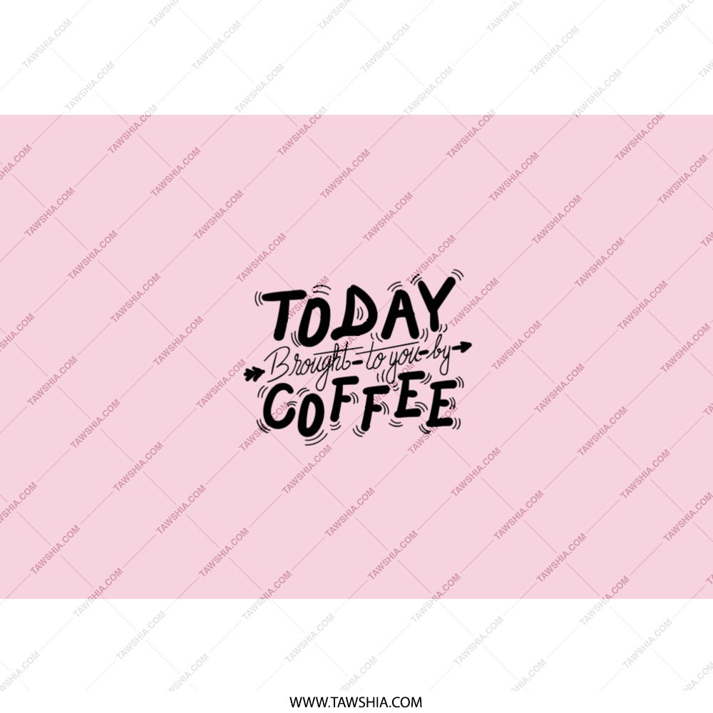 Coffee Tumbler, Today Brought To You By Coffee, Funny Coffee Lover Gift, Gift For Coworker, Coffee Cup, Coffee Tumblers, Gift For Her - Tawshia