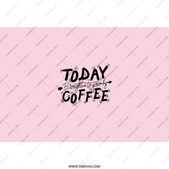 Coffee Tumbler, Today Brought To You By Coffee, Funny Coffee Lover Gift, Gift For Coworker, Coffee Cup, Coffee Tumblers, Gift For Her - Tawshia