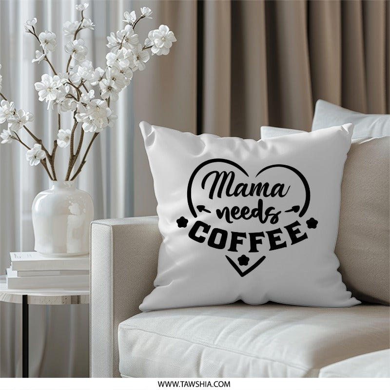 Mama Needs Coffee Pillow, Decorative Pillow, Home Decor, Throw Pillow, Coffee Lover Gift, Mothers Day Gift, Black and White Design - Tawshia