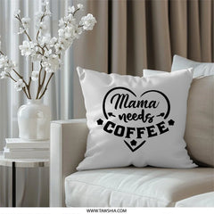 Mama Needs Coffee Pillow, Decorative Pillow, Home Decor, Throw Pillow, Coffee Lover Gift, Mothers Day Gift, Black and White Design - Tawshia