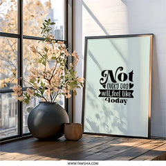 Motivational Wall Art, Inspirational Print, Typography Art, Positive Quote Decor, Not Every Day Wall Art - Tawshia