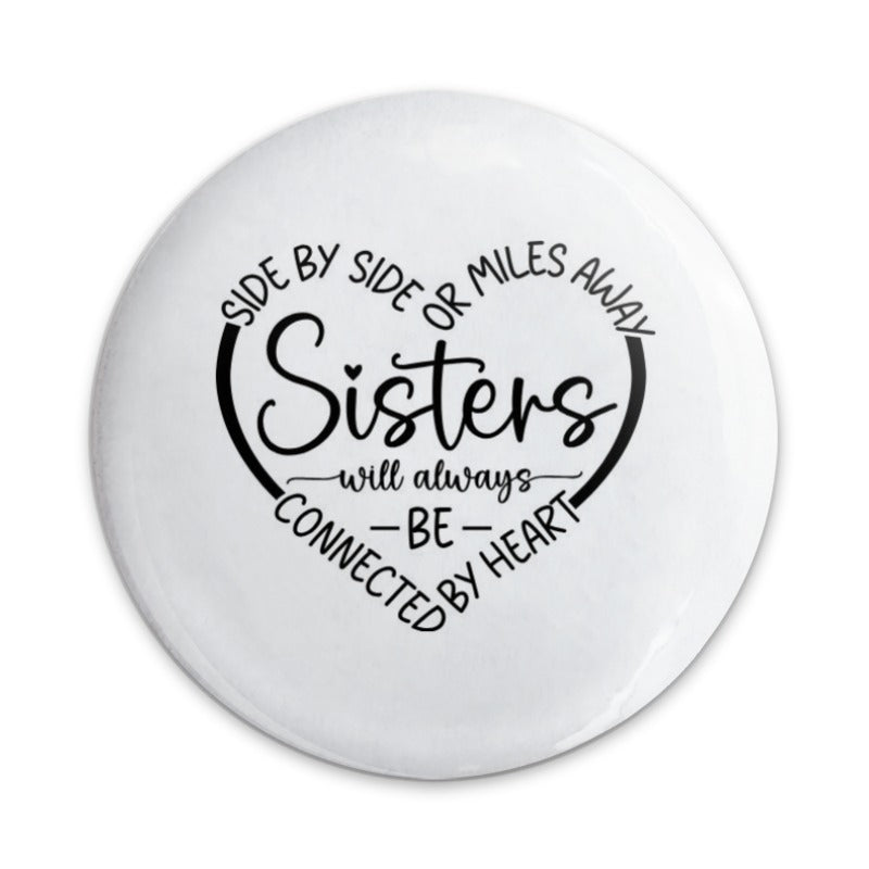 Sisters Pinback Button, Sister Love Gift, Family Button, Heart Button, Sisterhood Jewelry, Connected by Heart, Gift for Sister - Tawshia