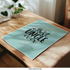 Best Uncle Ever Photographic Print, Gift for Uncle, Uncle Wall Art, Uncle Birthday Gift, Uncle Home Decor, Unique Uncle Gift - Tawshia
