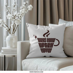 Coffee Lover Pillow, Ideas Come After Coffee Design, Novelty Pillow, Decorative Pillow, Home Decor Pillow, Coffee Gift Pillow, Throw Pillow - Tawshia