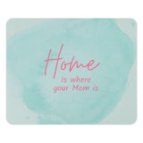 Home is Where Mom is Mouse Pad, Cute Mom Quote Desk Accessory, Mothers Day Gift, Gift for Mom, Unique Present Idea - Tawshia