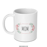 Floral Mom Mug, Mothers Day Gift, Cute Mom Coffee Mug, Gift For Her, Mom Birthday Gift, Mom Mug, Flower Mug, Gifts for Moms - Tawshia