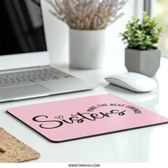 Sisters Make Best Friends Mouse Pad, Gift for Sister, Friendship Mousepad, Sister Mousepad, Office Decor, Pink Mousepad, Gift for Her - Tawshia