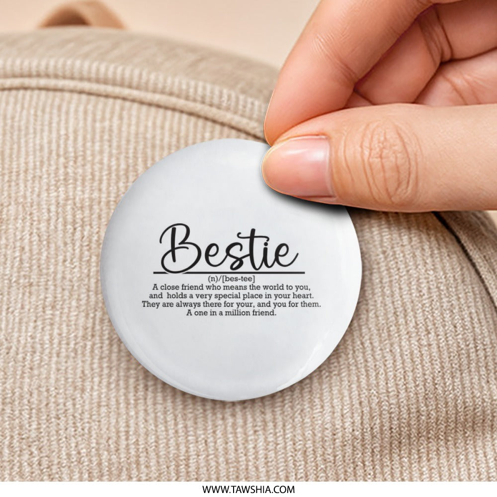 Bestie Definition Pinback Button, Best Friend Gift, Bestie Award Button, Friendship Button, Cute Best Friend Pin, Trendy Friendship Gift - Tawshia