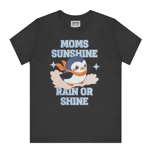 Moms Sunshine Rain or Shine T-shirt product type