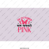 October We Wear Pink Tumbler, Breast Cancer Awareness, Butterfly Ribbon Tumbler, Gift for Survivor, Support Squad Tumbler - Tawshia