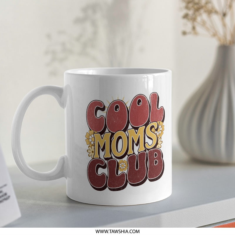 Cool Moms Club Mug Perfect For Gifting Coffee Product